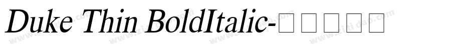 Duke Thin BoldItalic字体转换